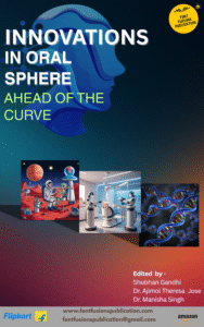 Innovations inOral Sphere: Ahead of the Curve