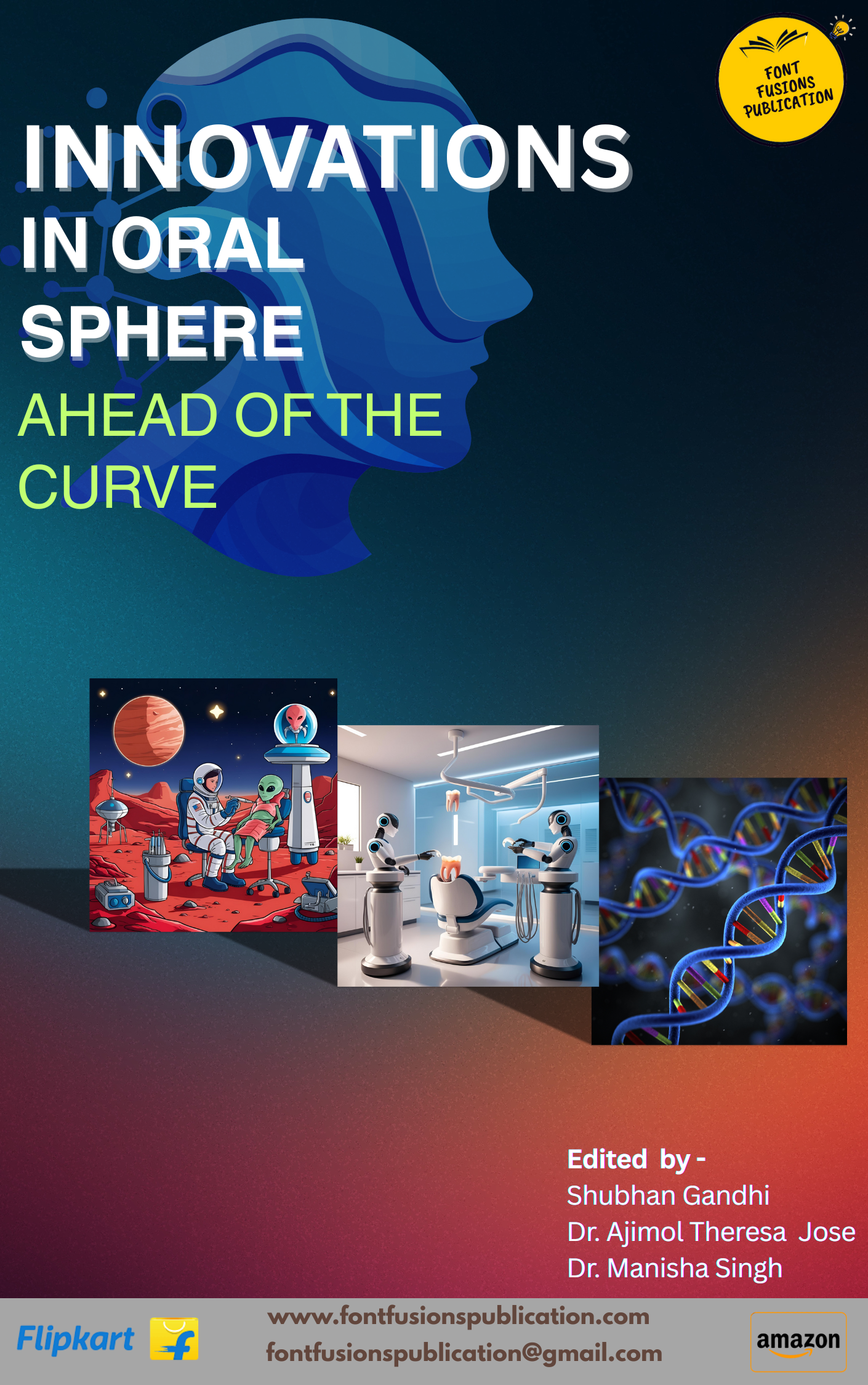 Innovations inOral Sphere: Ahead of the Curve